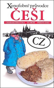 Obrázok Xenofobní průvodce – Češi (Charakteristika, humor, předsudky)