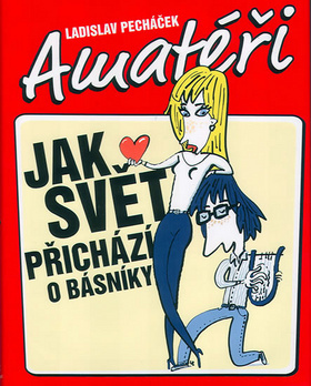 Obrázok Amatéři aneb Jak svět přichází o básníky