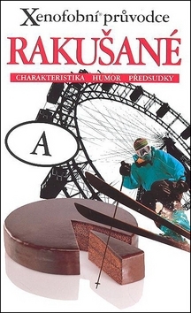 Obrázok Xenofobní průvodce – Rakušané (Charakteristika, humor, předsudky)