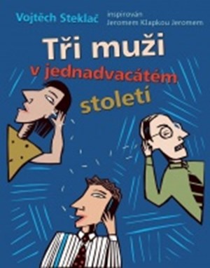Obrázok Tři muži v jednadvacátém století