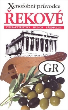 Obrázok Xenofobní průvodce – Řekové (Charakteristika, humor, předsudky)