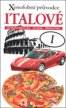 Obrázok Xenofobní průvodce – Italové (Charakteristika, humor, předsudky)
