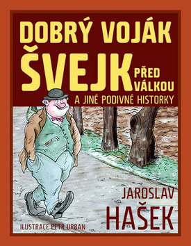 Obrázok Dobrý voják Švejk před válkou a jiné podivné historky + DVD