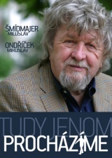 Obrázok Tudy jenom procházíme