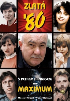 Obrázok Zlatá 80. léta očima Petra Hanniga
