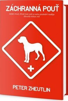Obrázok Záchranná pouť - Jeden muž, třicet tisíc psů a cesta poslední naděje dlouhá milion mil