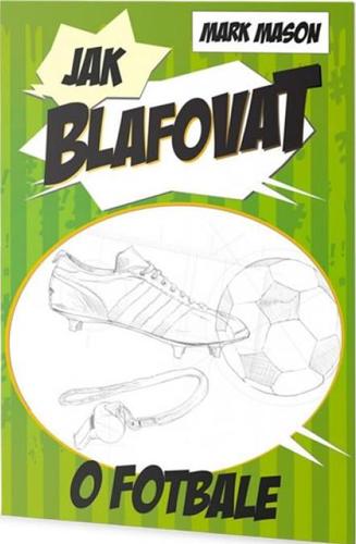 Obrázok Jak blafovat o fotbale