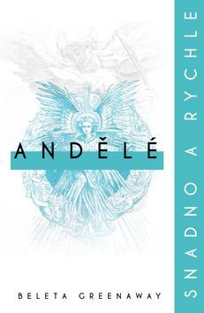 Obrázok Andělé: snadno a rychle