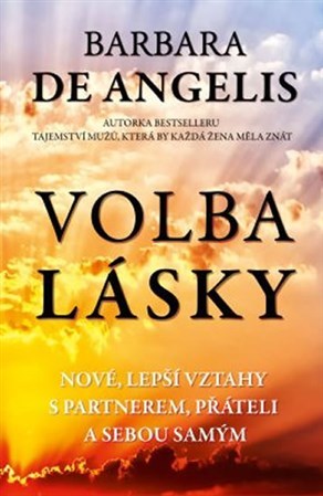 Obrázok Volba lásky - Nové, lepší vztahy s partnerem, přáteli a sebou samým