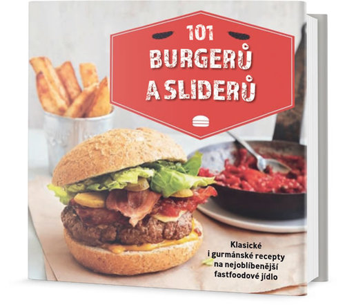 Obrázok 101 burgerů a sliderů - Klasické i gurmánské recepty na nejoblíbenější fastfoodové jídlo