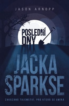 Obrázok Poslední dny Jacka Sparkse