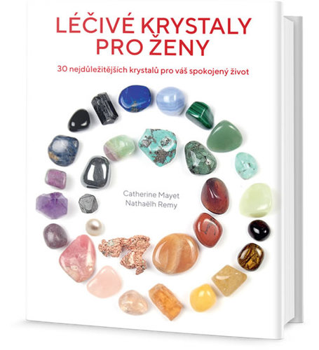 Obrázok Léčivé krystaly pro ženy - 30 nejdůležitějších krystalů pro váš spokojený život