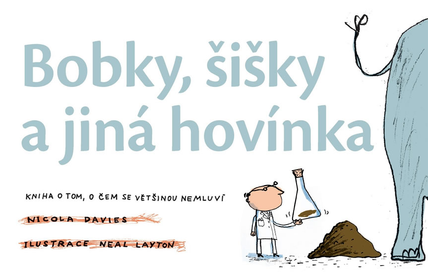 Obrázok Bobky, šišky a jiná hovínka - Kniha o tom, o čem se většinou nemluví