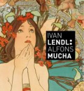 Obrázok Alfons Mucha - Plakáty ze sbírky Ivana Lendla (anglická verze)