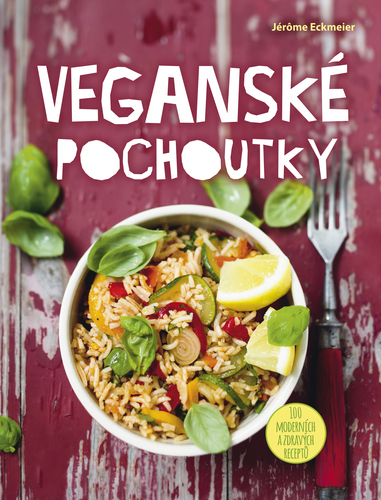 Obrázok Veganské pochoutky - 100 moderních a zdravých receptů