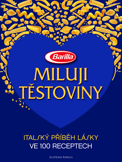 Obrázok Miluji těstoviny - Italský příběh lásky ve 100 receptech