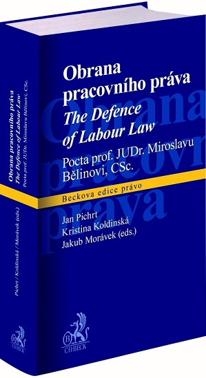Obrazok Obrana pracovního práva / The Defence of Labour Law - Pocta prof. JUDr. Miroslavu Bělinovi, CSc.
