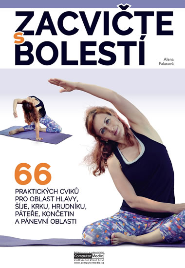 Obrázok Zacvičte s bolestí - 66 praktických cviků pro oblast hlavy, šíje, krku, hrudníku, páteře, končetin a pánevní oblasti