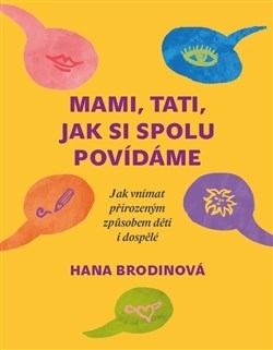 Obrázok Mami, tati, jak si spolu povídáme - Jak vnímat přirozeným způsobem děti i dospělé
