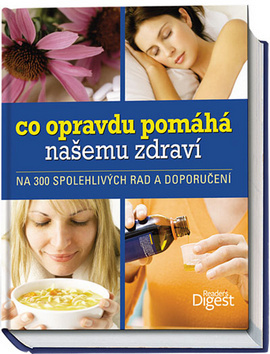 Obrázok Co opravdu pomáhá našemu zdraví - na 300 spolehlivých rad a doporučení