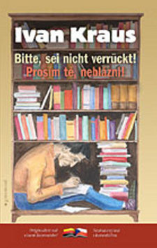 Obrázok Prosím tě, neblázni! / Bitte, sei nicht verruckt!