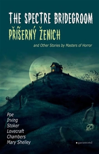 Obrázok Příšerný ženich a další příběhy mistrů hororu / The Spectre Bridegroom and Other Stories by Masters of Horror