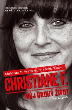 Obrázok Christiane F. - Můj druhý život (Pokračování bestselleru My děti ze stanice ZOO)