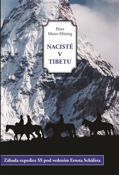 Obrazok Nacisté v Tibetu - Záhada expedice SS pod vedením Ernsta Schäfera