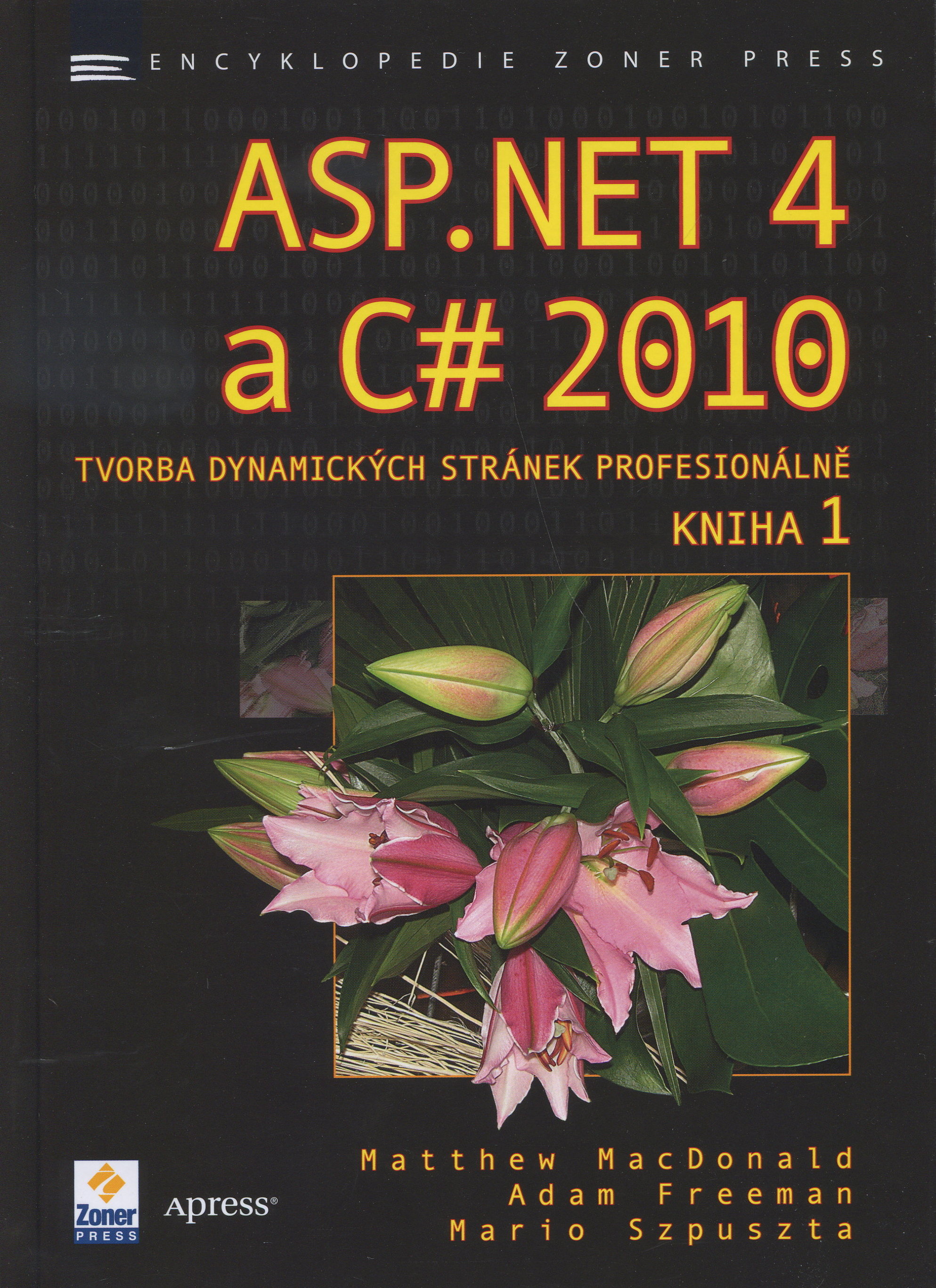 Obrazok ASP.NET 4 a C# 2010 - KNIHA 1 - tvorba dynamických stránek profesionálně