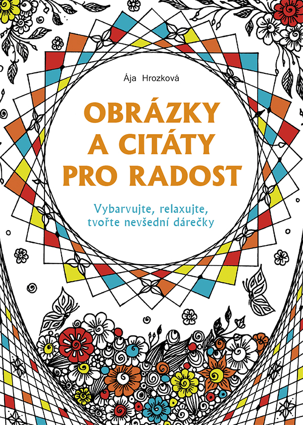 Obrazok Obrázky a citáty pro radost - Vybarvujte, relaxujte, tvořte nevšední dárečky