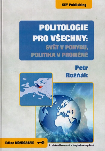 Obrázok Politologie pro všechny: Svět v pohybu, politika v proměně (2. aktualizované a doplněné vydání)