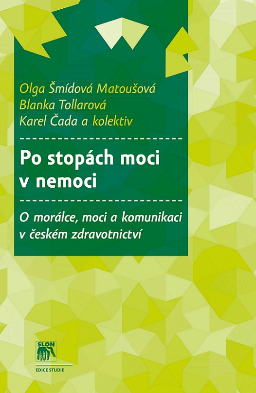 Obrazok Po stopách moci v nemoci - O morálce, moci a komunikaci v českém zdravotnictví