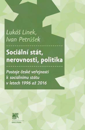 Obrazok Sociální stát, nerovnosti, politika - Postoje české veřejnosti k sociálnímu státu v letech 1996 až 2016