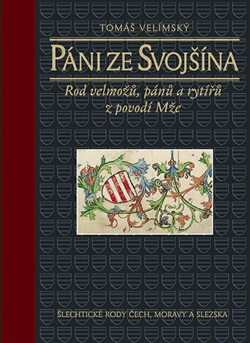Obrazok Páni ze Svojšína - Rod velmožů, pánů a rytířů z povodí Mže