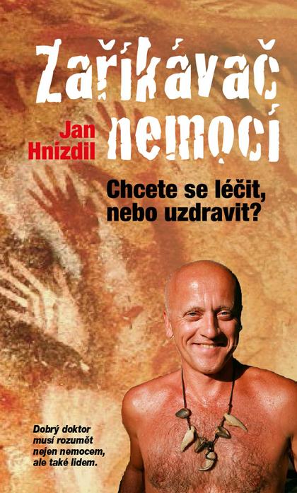 Obrazok Zaříkávač nemocí - Chcete se léčit nebo uzdravit?