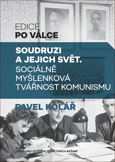 Obrazok Soudruzi a jejich svět - Sociálně myšlenková tvářnost komunismu