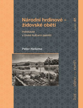 Obrazok Národní hrdinové - židovské oběti - Holokaust v české kulturní paměti