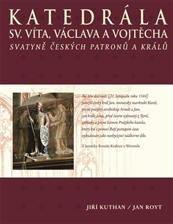 Obrazok Katedrála sv. Víta, Václava a Vojtěcha - Svatyně českých patronů a králů
