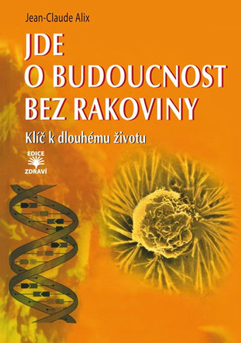 Obrázok Jde o budoucnost bez rakoviny - Klíč k trvalému zdraví