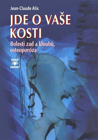Obrázok Jde o vaše kosti - Bolesti zad a kloubů, osteoporóza