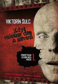 Obrázok Když vzlétne děs a nevíra - Panoptikum sexuálních vražd I