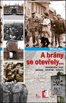 Obrázok A brány se otevřely... - Osvobození 1945: Dachau - Osvětim - Terezín