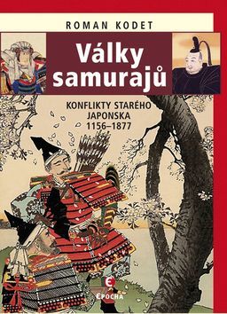 Obrázok Války samurajů - Konflikty starého Japonska 1156-1877