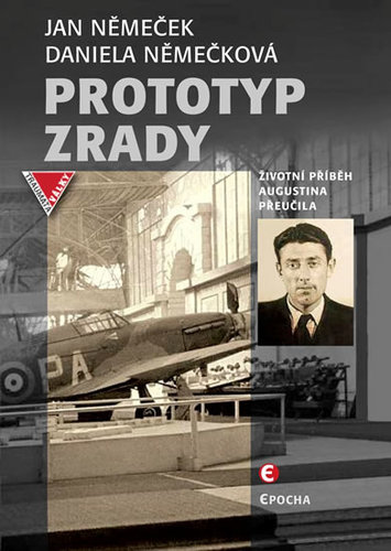 Obrázok Prototyp zrady - Životní příběh Augustina Přeučila