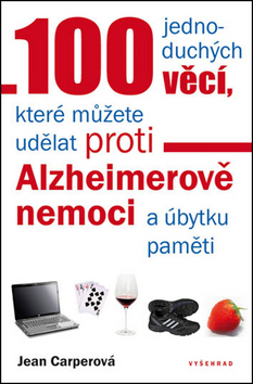 Obrázok 100 jednoduchých věcí, které můžete udělat proti Alzheimerově nemoci a úbytku pa