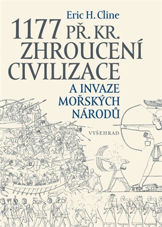 Obrázok 1177 př. Kr. Zhroucení civilizace a invaze mořských národů