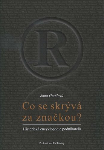 Obrázok Co se skrývá za značkou? Historická encyklopedie podnikatelů