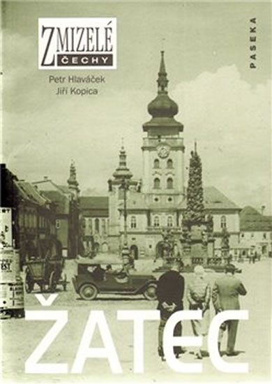 Obrázok Zmizelé Čechy - Žatec