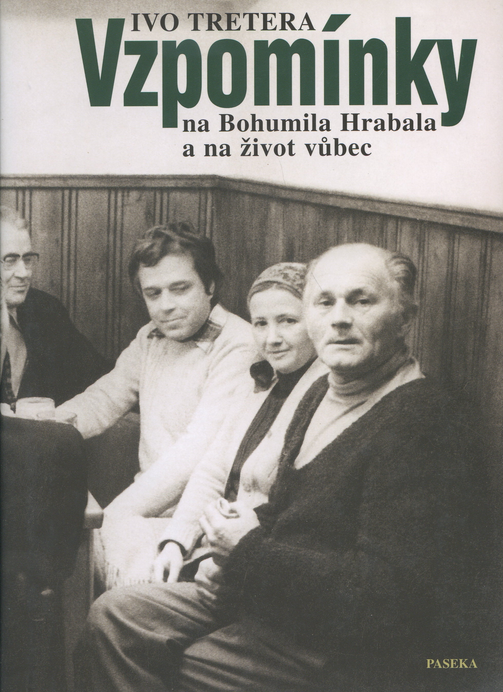 Obrazok Vzpomínky na Bohumila Hrabala a na život vůbec