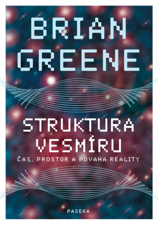 Obrazok Struktura vesmíru, 2. vydání - Čas, prostor a povaha reality